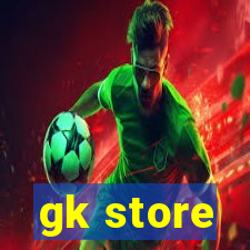 gk store